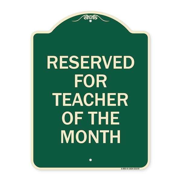 Reserved for Teacher of the Month Heavy-Gauge Aluminum Architectural Sign, 24" x 18", G-1824-23170